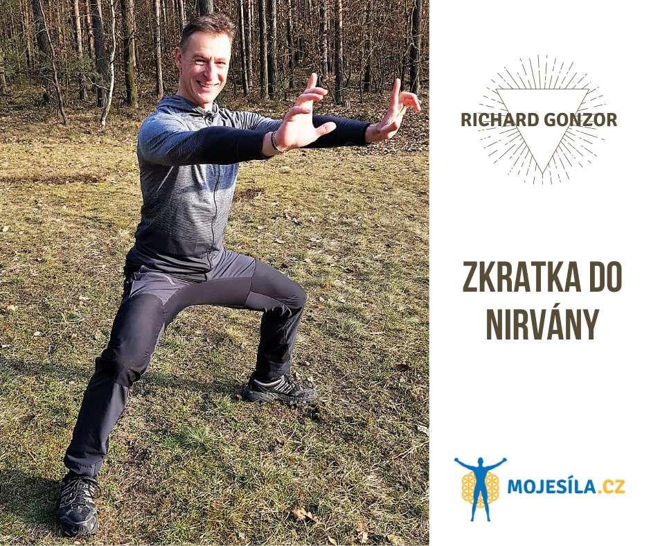 Richard Gonzor cvičí cvik - rychlá zkratka do NIRVÁNY - mojesila.cz